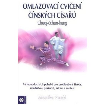 Omlazovací cvičení čínských císařů - Monika Hacklová