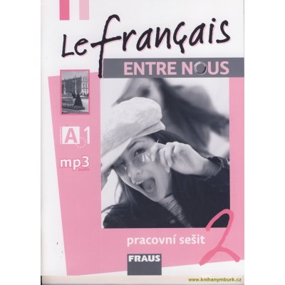 Le Francais Entre Nous 2 - pracovní sešit - Nováková S., Kolmanová J. a kolektiv