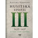 Vondruška Vlastimil - Husitská epopej III -- Za časů císaře Zikmunda – Zboží Mobilmania