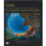 HDR - pro fotografy a počítačové grafiky - Bloch Christian – Hledejceny.cz