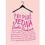 Tři plus jedna - Danka Šárková – Hledejceny.cz