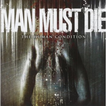 Man Must Die - Human Condition CD