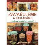 Zavařujeme a nakládáme podle vyzkoušených receptů, 2. vydání - Alena Doležalová – Sleviste.cz