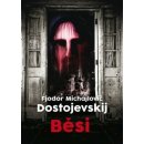 Běsi Fjodor Michajlovič Dostojevskij