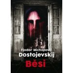 Běsi Fjodor Michajlovič Dostojevskij – Hledejceny.cz
