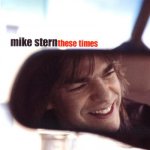 Stern Mike - These Times CD – Hledejceny.cz