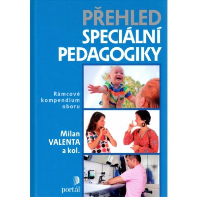 Přehled speciální pedagogiky - Milan Valenta, Kolektiv autorů – Zboží Mobilmania