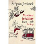 Ve stínu jeřabiny - Díl první: Prokop (1938-1940) – Zboží Mobilmania