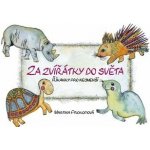 Za zvířátky do světa - Martina Prokopová – Hledejceny.cz