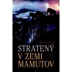 Stratený v zemi mamutov - Pavel Radosta, Kateřina Coufalová ilustrátor – Hledejceny.cz