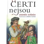 Čerti nejsou - Zdeněk Svěrák – Hledejceny.cz