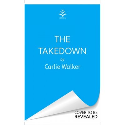 Takedown - Fun, flirty and fabulous! LAURA JANE WILLIAMS Walker CarliePaperback