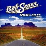 Seger Bob - Ride Out CD – Hledejceny.cz