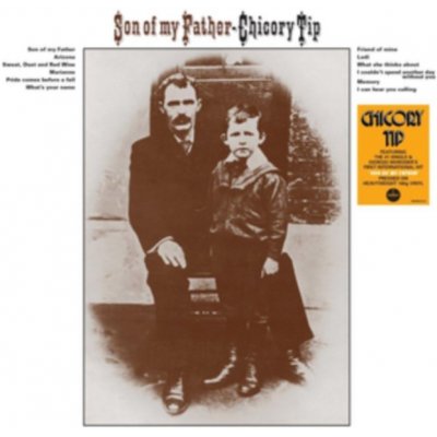 CHICORY TIP - SON OF MY FATHER LP – Sleviste.cz