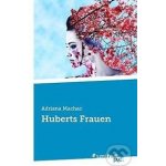 Huberts Frauen - Adriana Macháčová – Hledejceny.cz