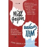 Will Grayson, Will Grayson John Green, David Levithan – Hledejceny.cz