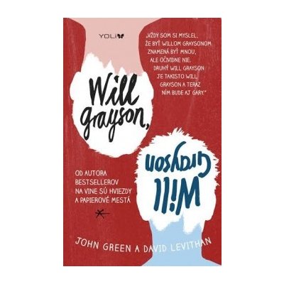 Will Grayson, Will Grayson John Green, David Levithan – Hledejceny.cz