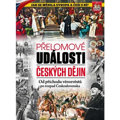 Přelomové události českých dějin - Od příchodu věrozvěstů po rozpad Československa - kolektiv autorů – Zbozi.Blesk.cz