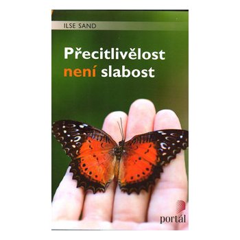 Přecitlivělost není slabost