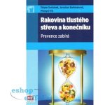 Rakovina tlustého střeva a konečníku - Štěpán Suchánek, Jaroslava Barkmanová – Hledejceny.cz