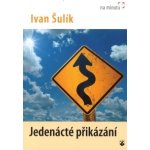 Jedenácté přikázání Šulík Ivan – Zbozi.Blesk.cz