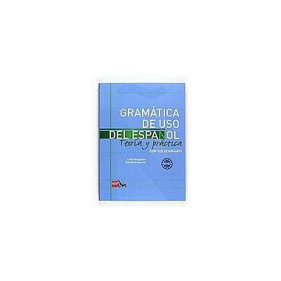 Gramatica De USO Del Espanol - Teoria Y Practica