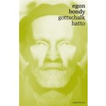 Gottschalk – Hatto - Egon Bondy – Hledejceny.cz