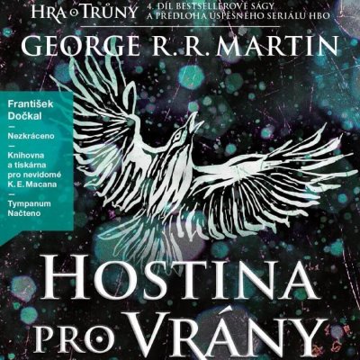 Hra o trůny : Hostina pro vrány Kniha čtvrtá - George R. R. Martin - 4CD – Hledejceny.cz