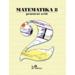 Matematika 8 Pracovní sešit 2 – Hledejceny.cz