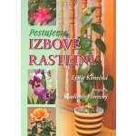 Pestujeme izbové rastliny - Lýdie Konečná; Vladimír Horecký – Hledejceny.cz