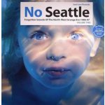 Various - No Seattle - Forgotten Sounds Of The North-West Grunge Era 1986-97 Volume Two LP – Zboží Mobilmania