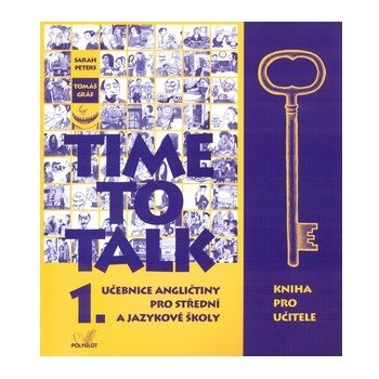 Time to Talk 1 - kniha pro učitele - Sarah Peters, Tomáš Gráf
