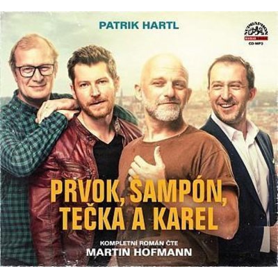 Prvok, Šampón, Tečka a Karel - Patrik Hartl - čte Martin Hofmann – Zboží Dáma