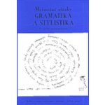 Maturitní otázky - gramatika a stylistika – Sleviste.cz