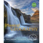 Physical Geography - James F. Petersen, Dorothy Irene Sack, Robert E. Gabler – Hledejceny.cz