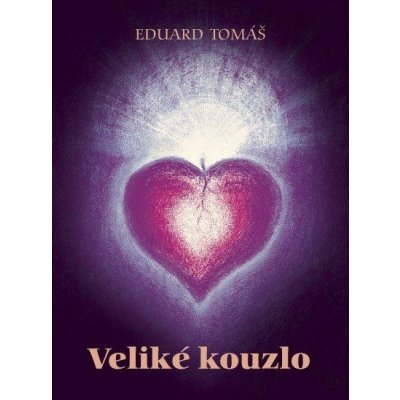 Veliké kouzlo - Eduard Tomáš