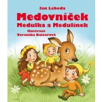 Medovníček, Medulka a Medulínek - Jan Lebeda – Hledejceny.cz