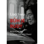 Bůh je rudý: Rozhovory s čínskými křesťany – Zbozi.Blesk.cz