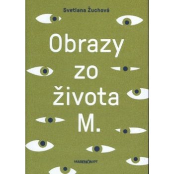 Obrazy zo života M - Svetlana Žuchová