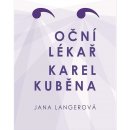 Oční lékař Karel Kuběna - Langerová Jana