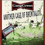 Gang Green - Another Case Of Brewtalit CD – Hledejceny.cz