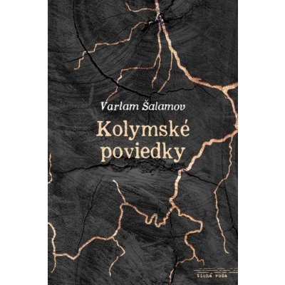 Kolymské poviedky - Varlam Šalamov – Hledejceny.cz