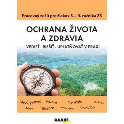 Ochrana života a zdravia. Pracovný zošit pre 5. - 9. ročník ZŠ – Hledejceny.cz