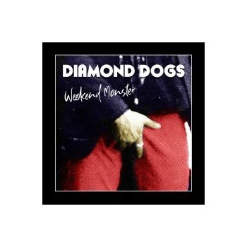 Diamond Dogs - Weekend Monster Reedice 2020 CD