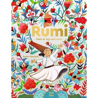 Rumi-Poet of Joy and Love Kheiriyeh RashinPevná vazba