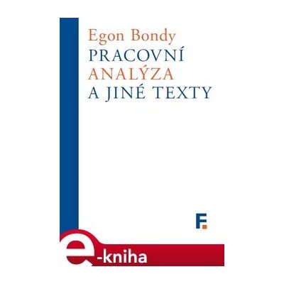 Pracovní analýza a jiné texty - Egon Bondy