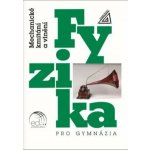 Fyzika pro gymnázia – Mechanické kmitání a vlnění (kniha + ED) - Oldřich Lepil – Hledejceny.cz