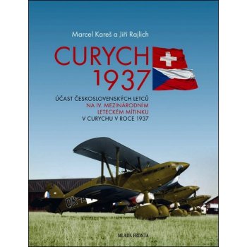 Curych 1937 - Účast československých letců na IV. mezinárodním leteckém mítinku v Curychu v roce 1937 - Kareš Marcel, Rajlich Jiří