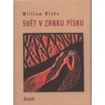 Svět v zrnku písku - William Blake – Hledejceny.cz