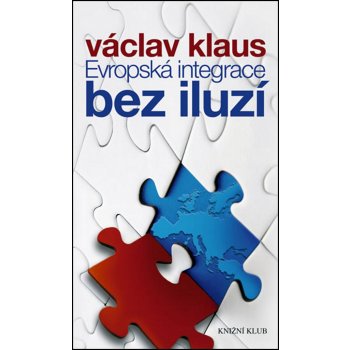 Evropská integrace bez iluzí